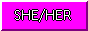 she/her(please)